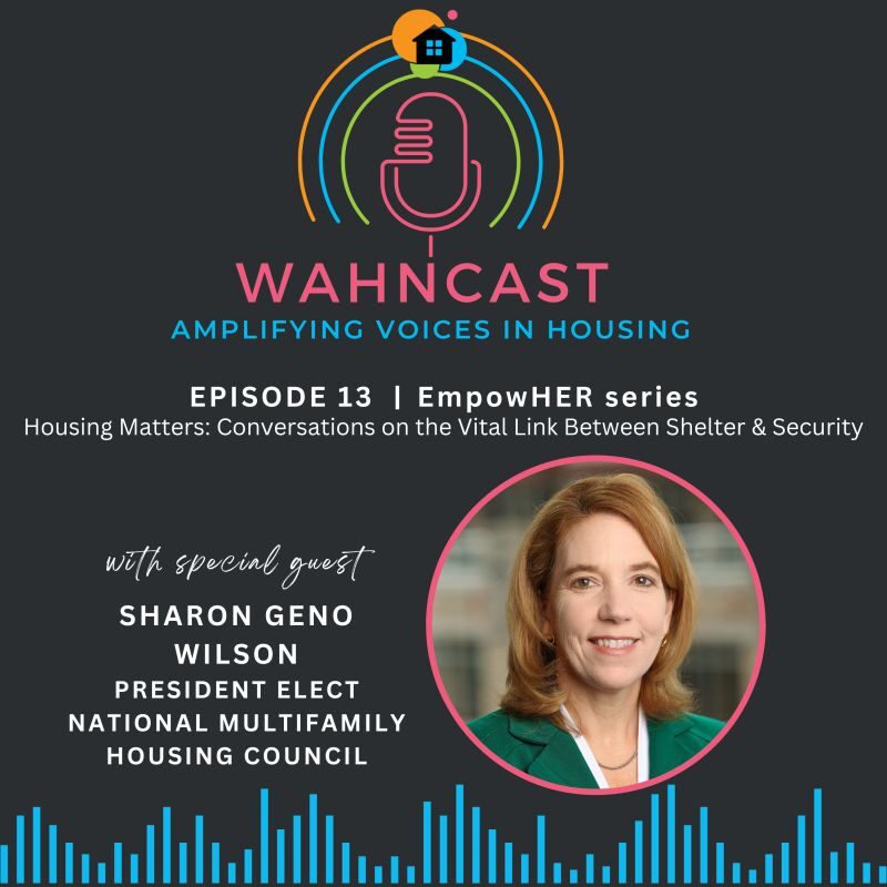 Housing Matters: Conversations on the Vital Link Between Shelter and Security, WAHNcast - Ep 13 with Tanya Dempsy and Nicole Graham EmpowHER—Episode 7