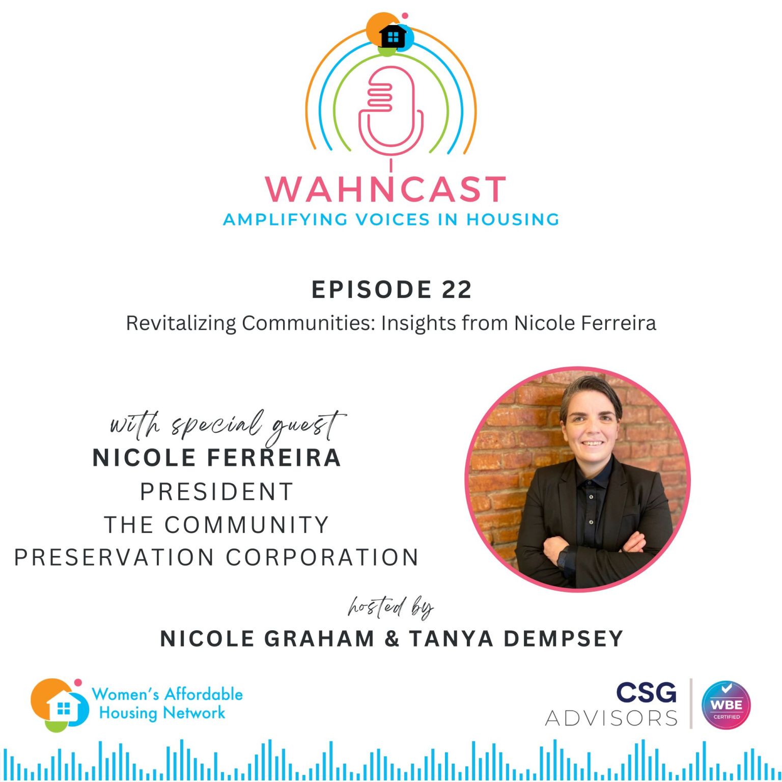 Revitalizing Communities: Insights from Nicole Ferreira WAHNcast - Ep 22 with Tanya Dempsy and Nicole Graham EmpowHER—Episode 11